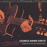 George Hamilton IV - Songs Of Faith And Inspiration